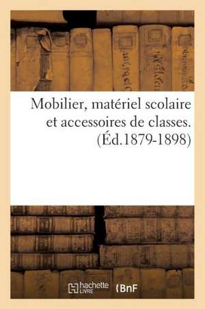 Mobilier Scolaire. Materiel D'Enseignement. Catalogues. Recueil. (Ed.1879-1898): Sa Vie, Ses Oeuvres, Sa Correspondance (Ed.1897) de Sans Auteur