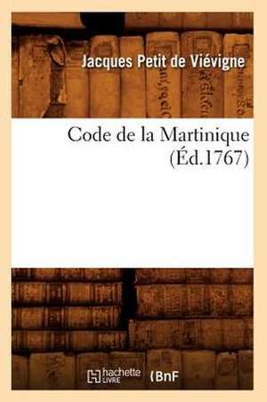 Code de La Martinique (Ed.1767) de Sans Auteur