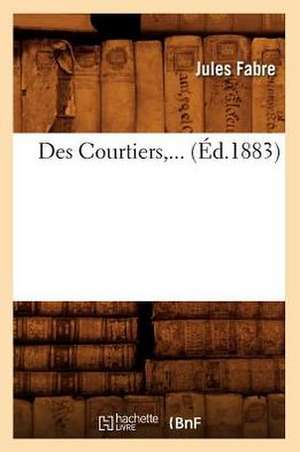 Des Courtiers, ... (Ed.1883): Lettres Ecrites de Rome, Naples, (Ed.1857) de Fabre J.