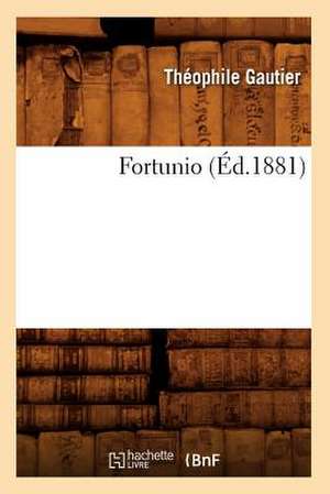 Fortunio (Ed.1881) de Theophile Gautier