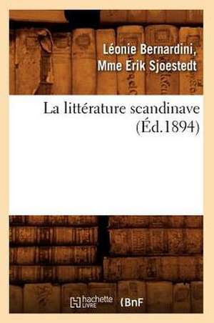 La Litterature Scandinave (Ed.1894) de Sjoestedt L.