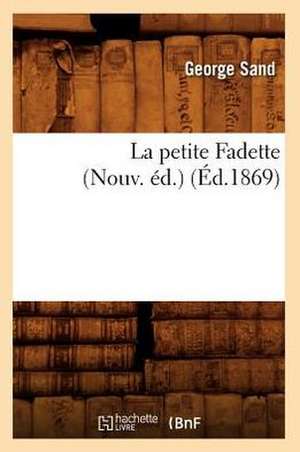 La Petite Fadette (Nouv. Ed.) de George Sand