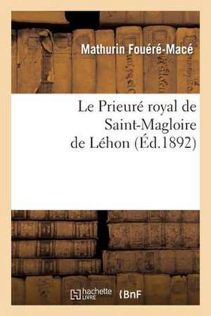 Le Prieure Royal de Saint-Magloire de Lehon