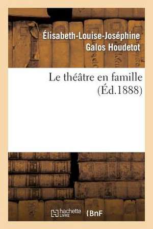 Le Theatre En Famille