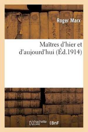 Maitres D'Hier Et D'Aujourd'hui