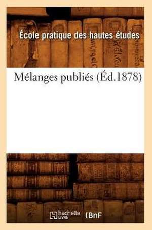 Mélanges Publiés (Éd.1878) de Sans Auteur