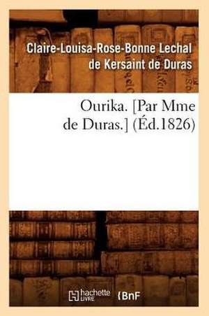 Ourika. [Par Mme de Duras.] de Claire de Duras