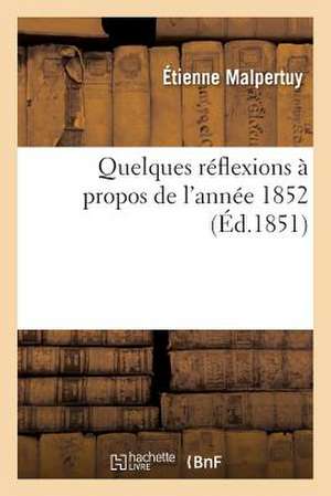 Quelques Reflexions a Propos de L Annee 1852