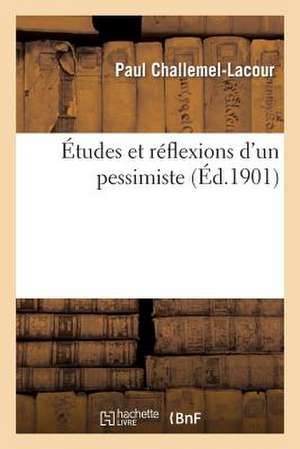 Etudes Et Reflexions D Un Pessimiste