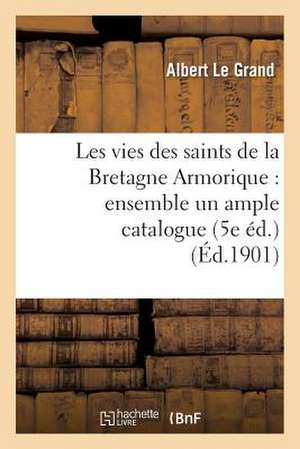 Les Vies Des Saints de La Bretagne Armorique