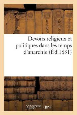 Devoirs Religieux Et Politiques Dans Les Temps D'Anarchie