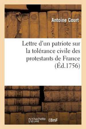 Lettre D Un Patriote Sur La Tolerance Civile Des Protestans de France