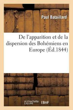 de L'Apparition Et de La Dispersion Des Bohemiens En Europe