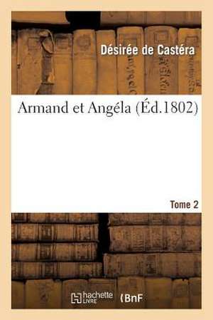 Armand Et Angela. Tome 2