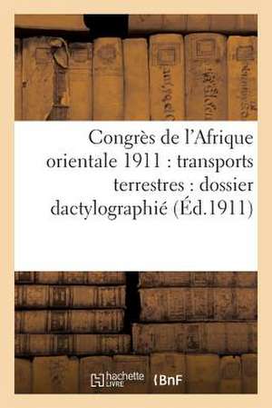 Congres de L Afrique Orientale 1911 de Madagascar