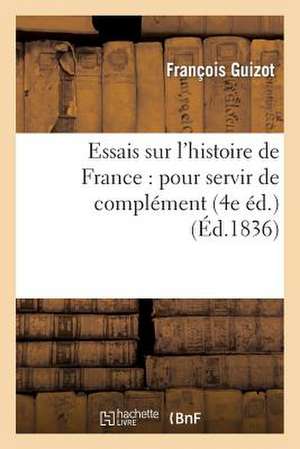 Essais Sur L'Histoire de France