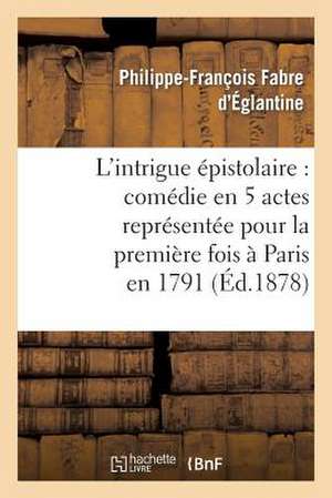 L'Intrigue Epistolaire