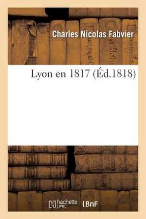 Lyon En 1817