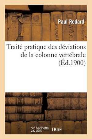 Traite Pratique Des Deviations de La Colonne Vertebrale