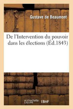 de L'Intervention Du Pouvoir Dans Les Elections