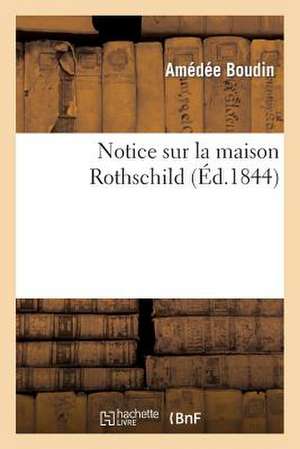 Notice Sur la Maison Rothschild