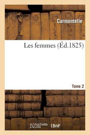 Les Femmes. Tome 2 de Carmontelle