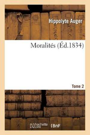 Moralites. Tome 2