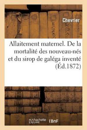 Allaitement Maternel. de La Mortalite Des Nouveau-Nes Et Du Sirop de Galega