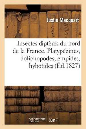 Insectes Dipteres Du Nord de La France. Platypezines, Dolichopodes, Empides, Hybotides