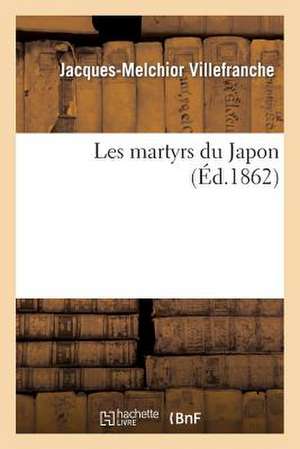 Les Martyrs Du Japon de Villefranche-J-M