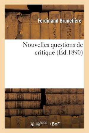 Nouvelles Questions de Critique de Brunetiere-F