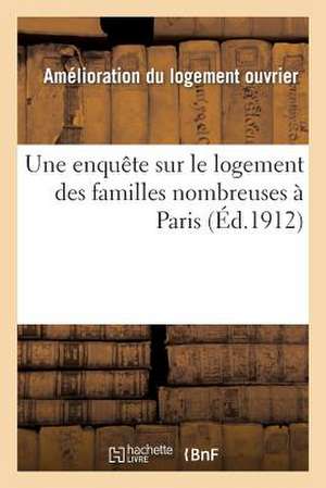 Une Enquete Sur Le Logement Des Familles Nombreuses a Paris de Sans Auteur