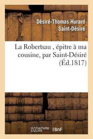 La Robertsau, Epitre a Ma Cousine de Saint-Desire-D-T