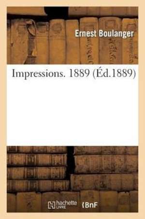 Impressions. 1889 de Ernest Boulanger
