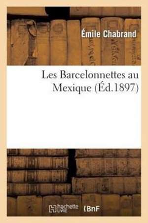 Les Barcelonnettes Au Mexique