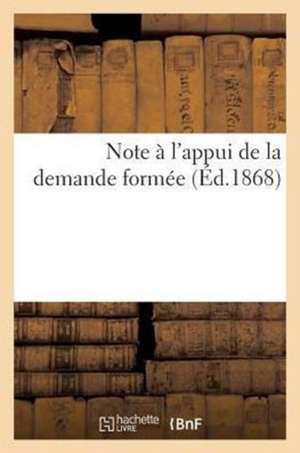 Note A L'Appui de La Demande Formee