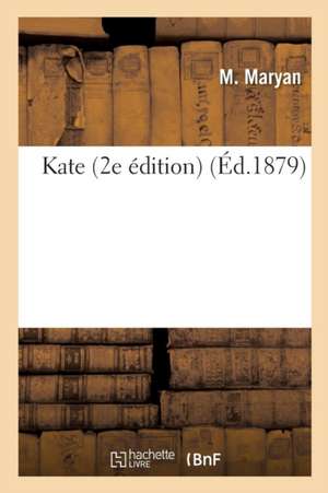 Kate 2e édition de M. Maryan