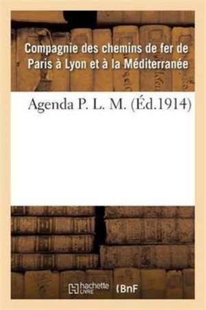 Agenda P. L. M. de Chemin de Fer Compagnie