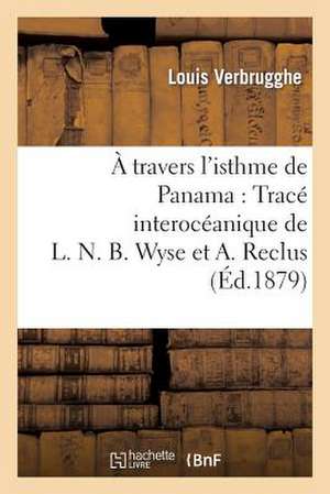 A Travers L'Isthme de Panama