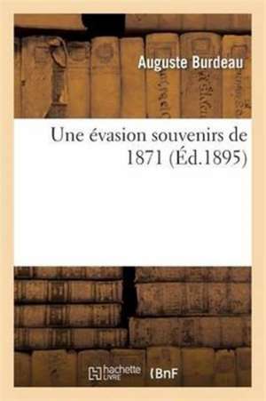 Une Évasion Souvenirs de 1871 de Auguste Burdeau