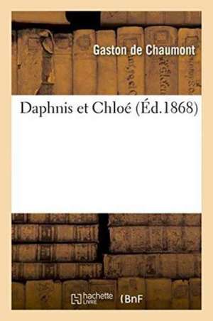 Daphnis Et Chloé de Gaston de Chaumont