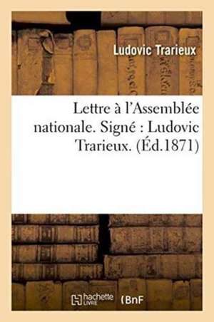 Lettre À l'Assemblée Nationale de Ludovic Trarieux