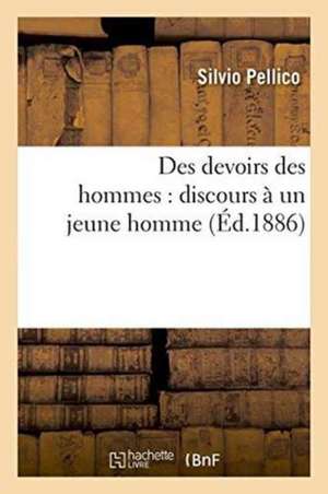 Des devoirs des hommes de Silvio Pellico