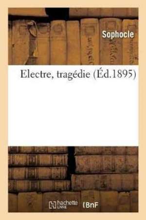 Electre, Tragédie de Sophocles