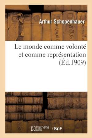 Le Monde Comme Volonté Et Comme Représentation T02 de Arthur Schopenhauer