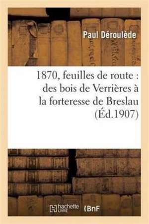 1870, feuilles de route de Deroulede-P