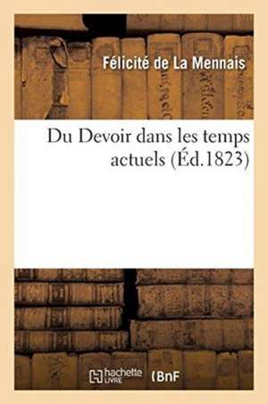Du Devoir dans les temps actuels de Félicité de La Mennais