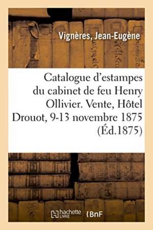 Catalogue d'Estampes Anciennes Et Modernes, Costumes d'Acteurs, Vignettes, Ornements, Marine de Vigneres