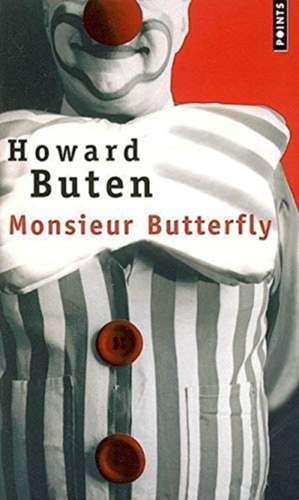 Monsieur Butterfly de Howard Buten