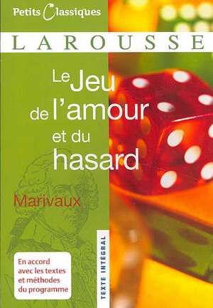 Le Jeu De L'amour Et Du Hasard de Pierre Carlet De Marivaux